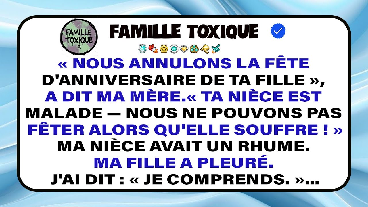 Ma Mère Annule L’anniversaire De Ma Fille Car Ma Nièce Est Malade, Laissant Tout En Suspens.