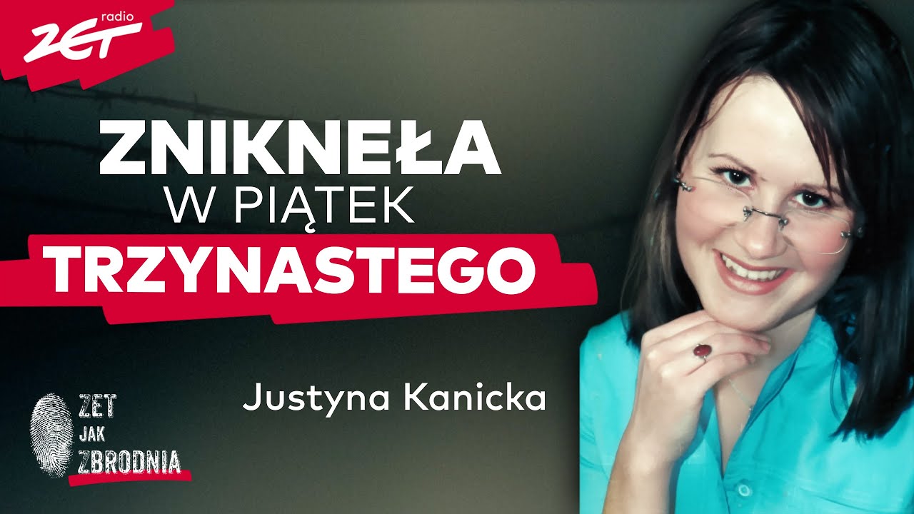 Milczenie świadków, zaniedbania policji - kto ukrywa prawdę o Justynie Kanickiej? | Zet jak Zbrodnia