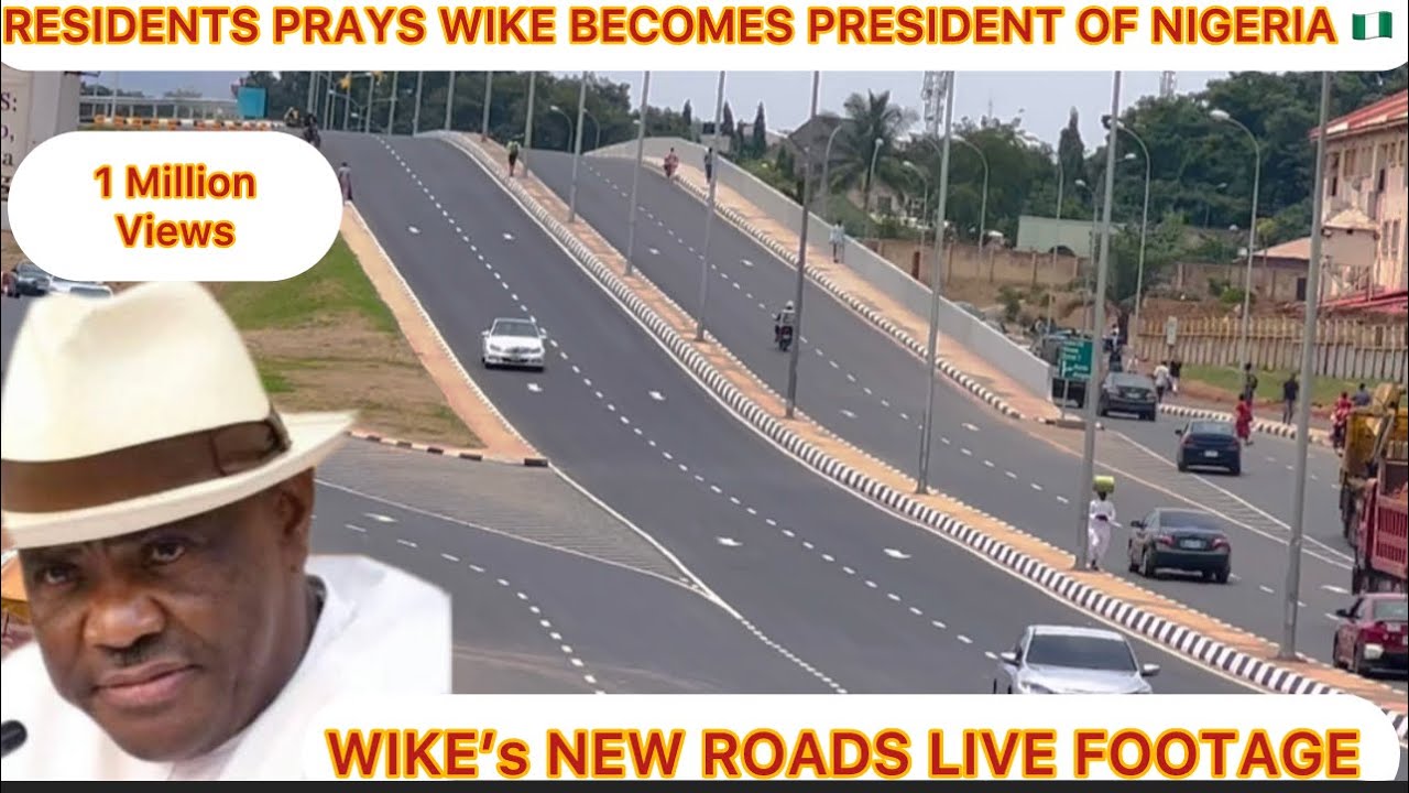 ABUJA NIGERIA TOP CITY TOUR: Wike Named Best Minister,Road Construction Live Footage,Wike As Presido