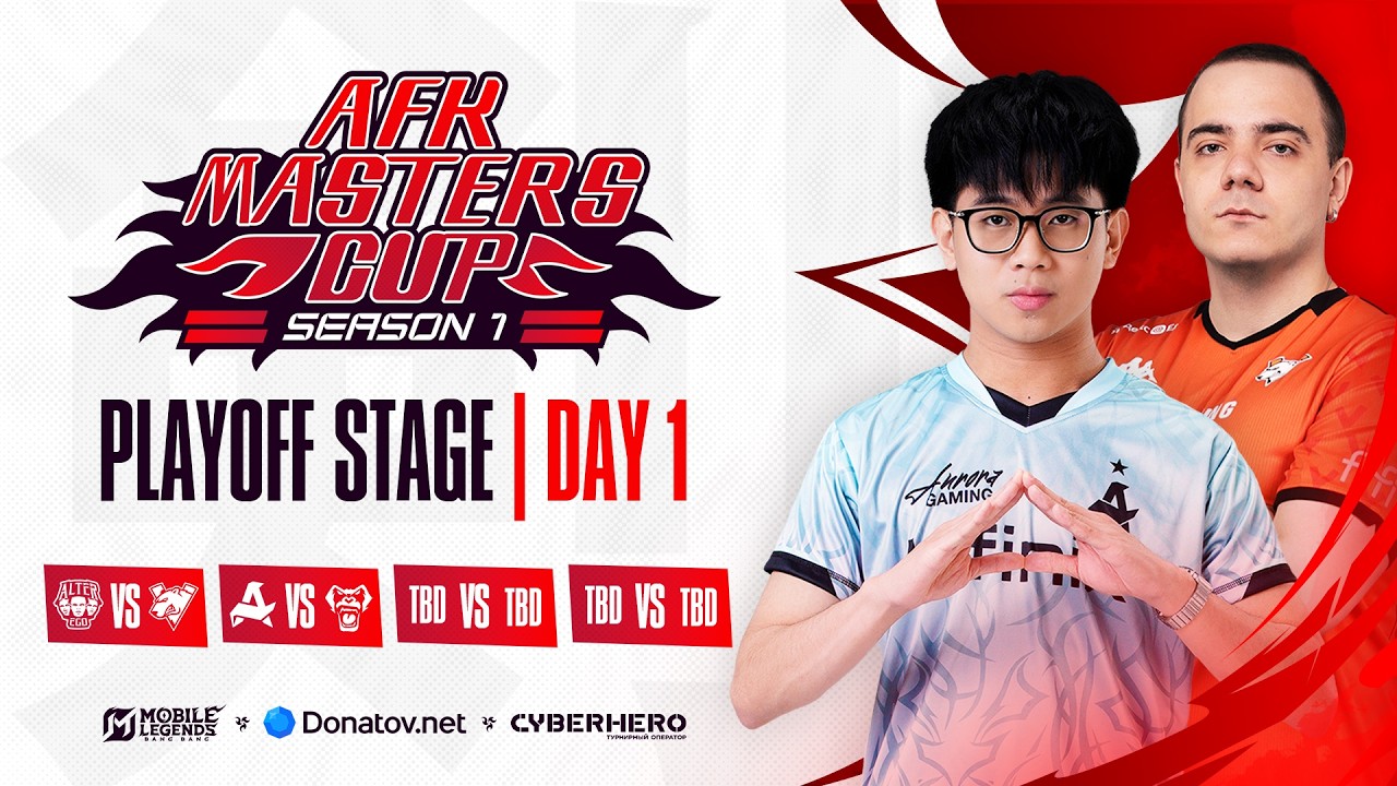 CYBERHERO x DONATOV.NET AFK MASTERS CUP S1 : PLAYOFF STAGE - DAY 1/2
