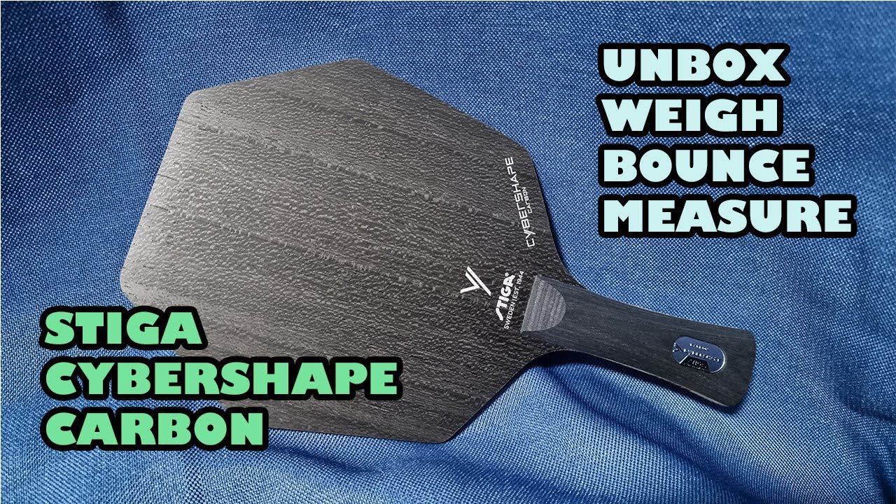 Unboxing Stiga Cybershape Carbon! 開箱賽博6