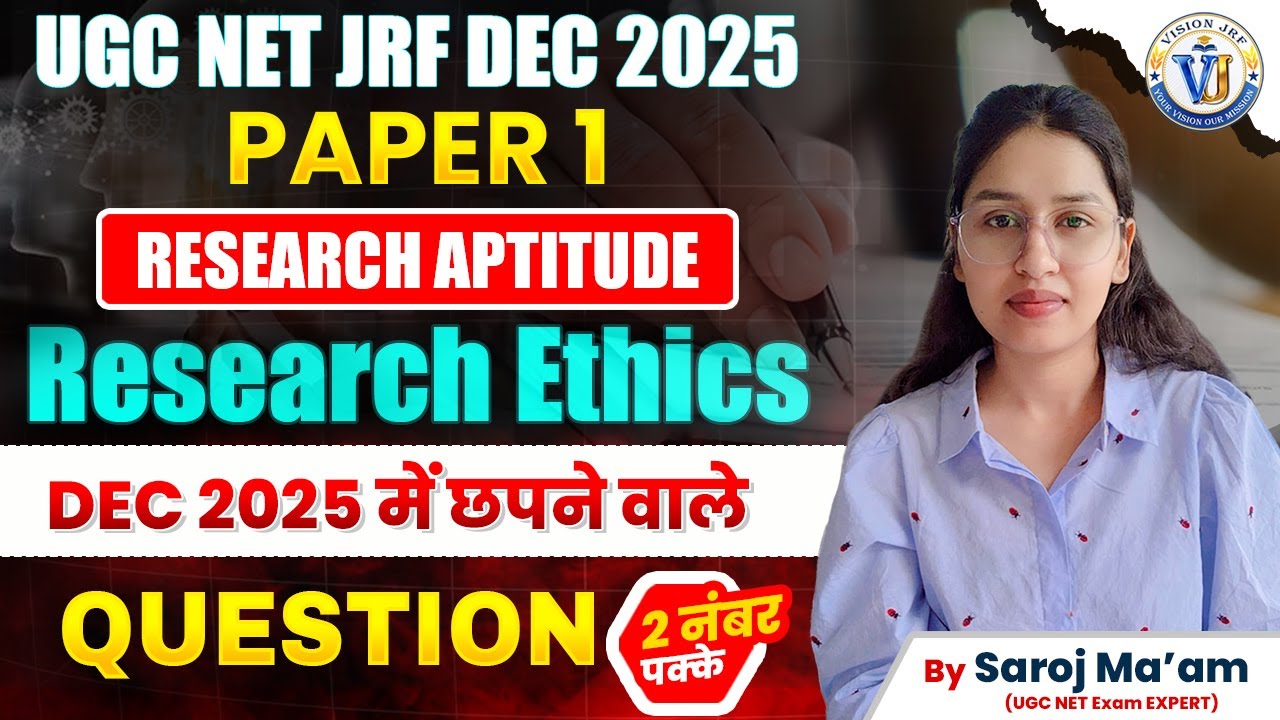 UGC NET JRF 2025 | Research Aptitude | Research Ethics Important Questions | Vision JRF | Saroj Mam
