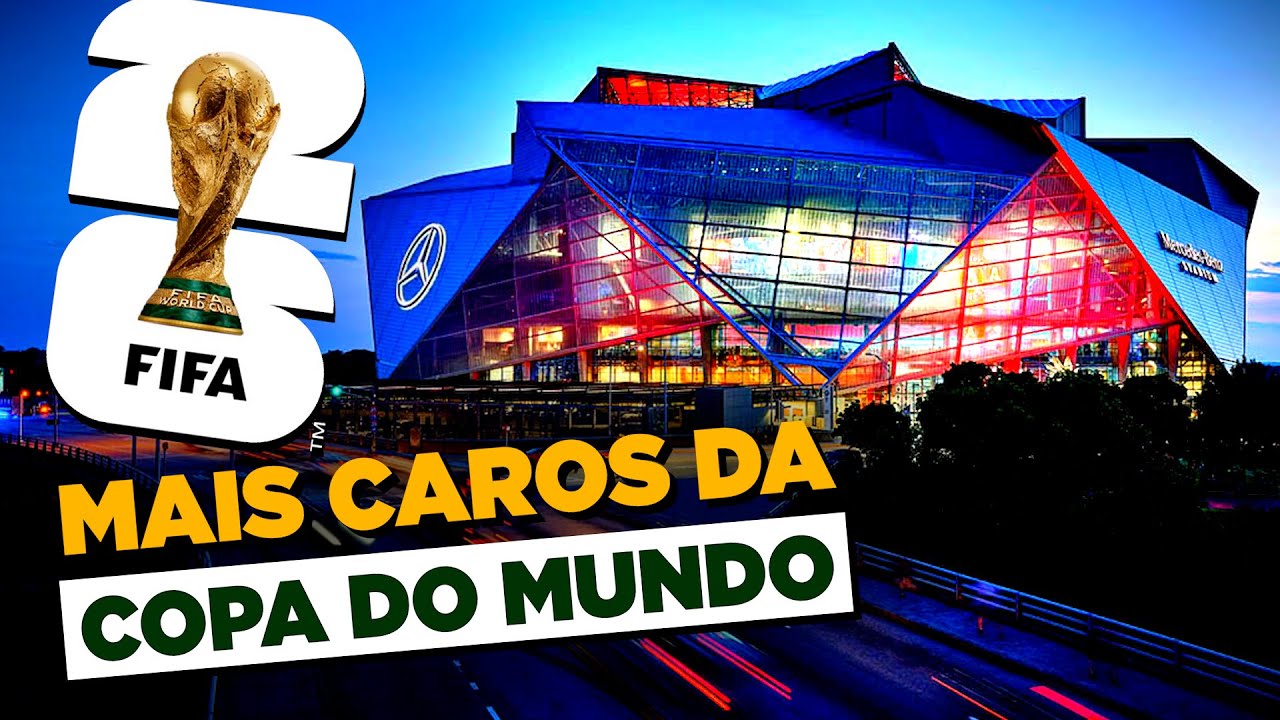 EST&Aacute;DIOS MAIS CAROS DA COPA DO MUNDO 2026