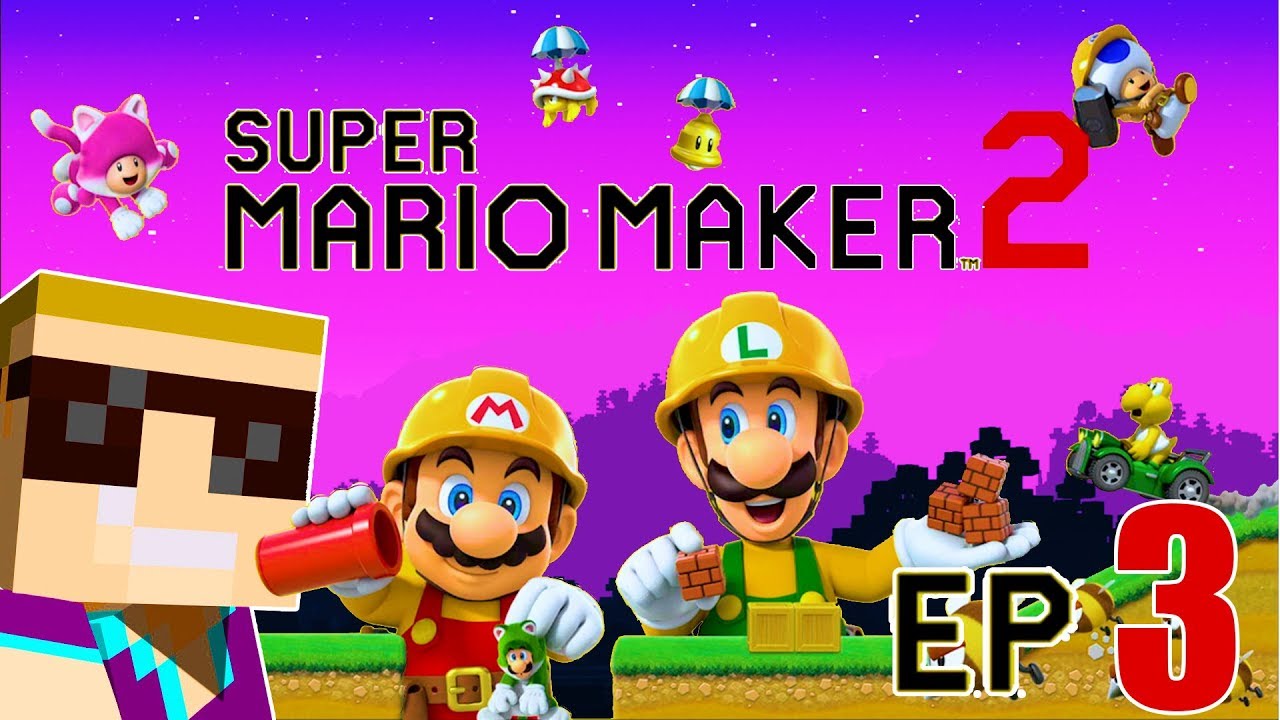 SUPER MARIO MAKER 2 : LET'S PLAY FR E3