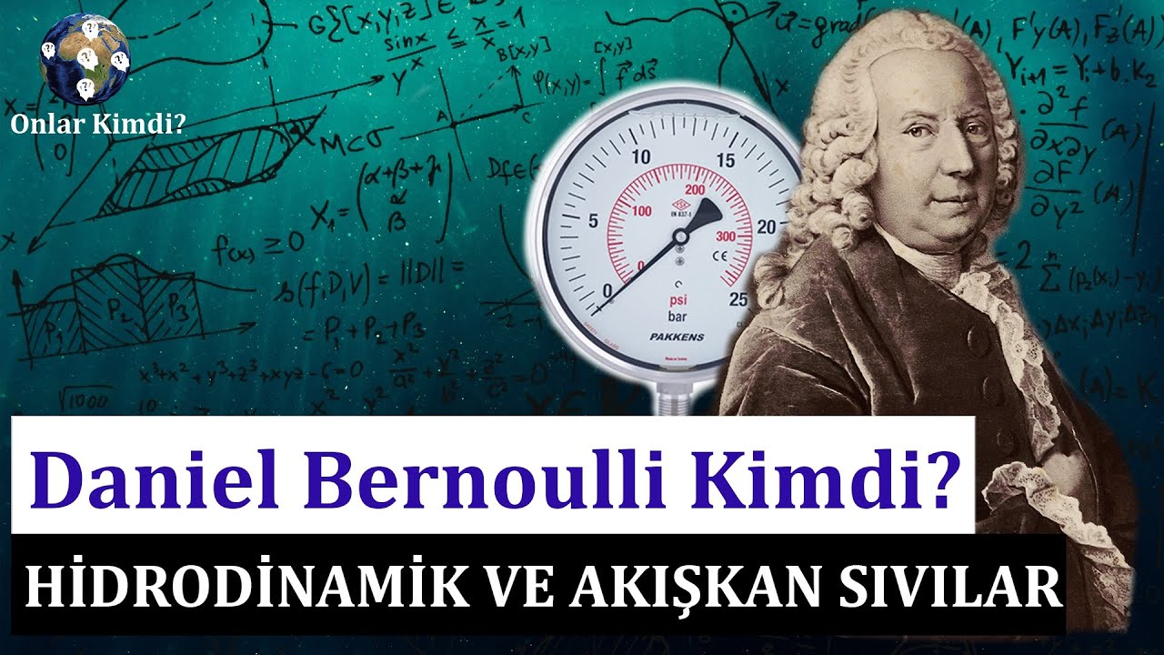 Daniel Bernoulli | Akışkanlar Mekaniğinin Perde Arkası: Matematiksel Sırlar ve Fiziksel Dans
