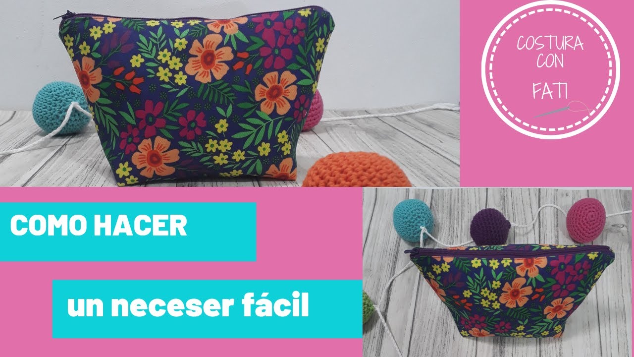 DIY COSTURA: como hacer un neceser fácil ideal para principiantes
