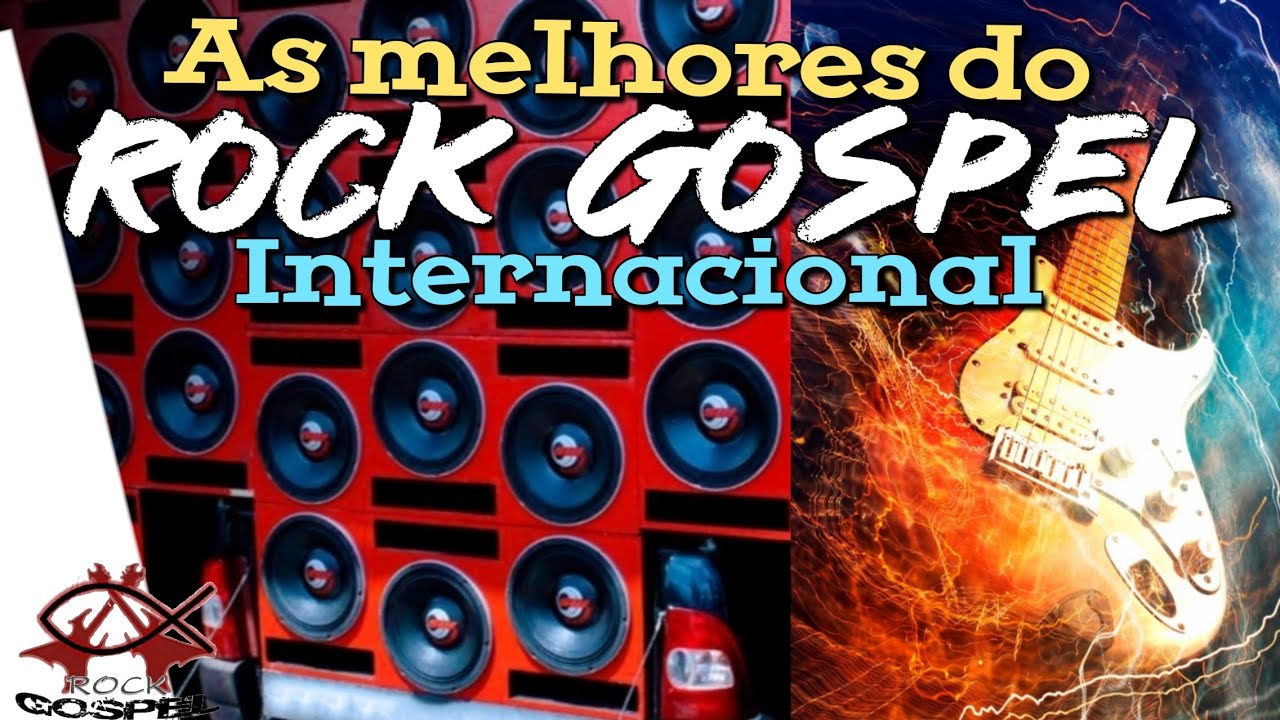 ROCK GOSPEL INTERNACIONAL - As Mais do Rock Gospel - O Melhor do Rock Gospel! #rockgospel