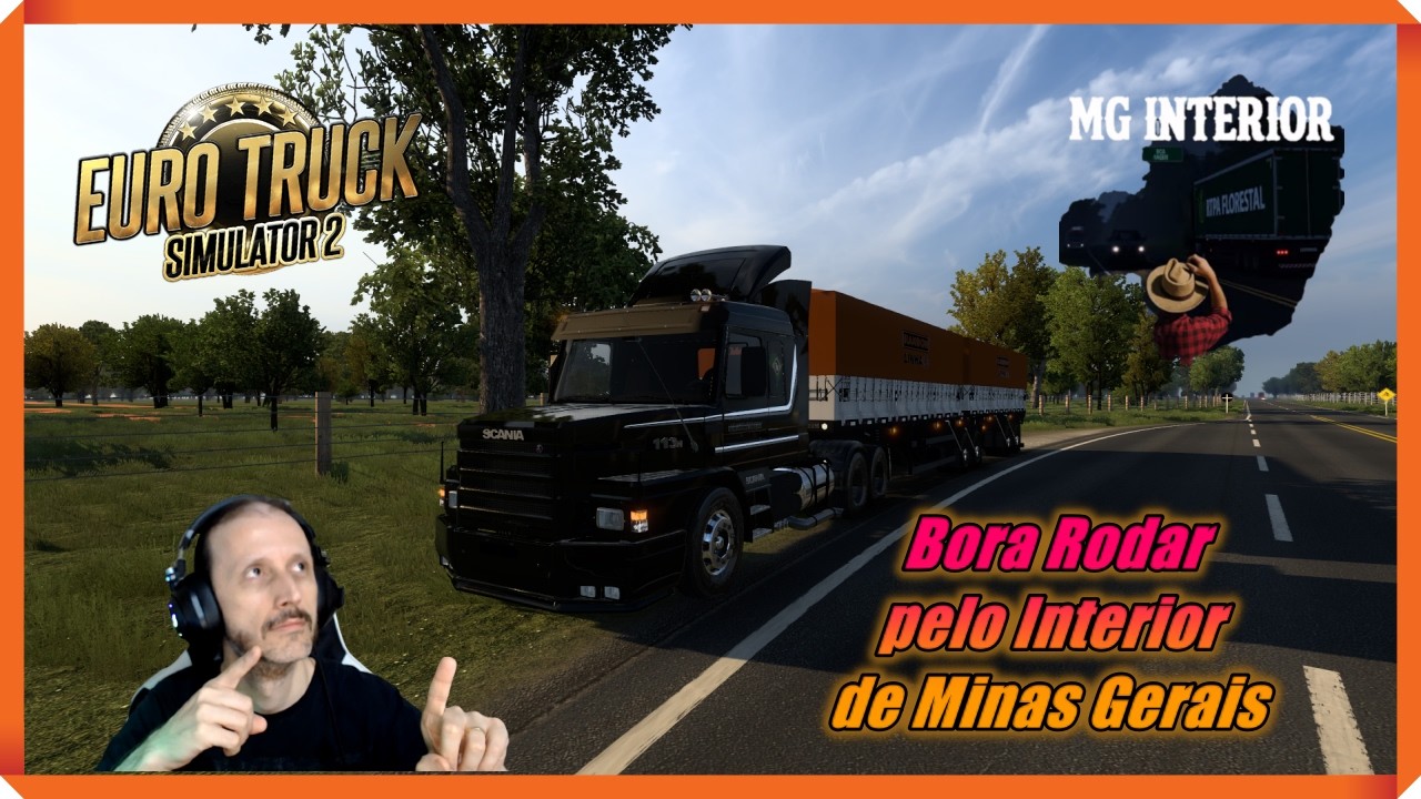 🔴LIVE / ETS 2  1.58 , MAPA MINAS INTERIOR / Bora Rodar na Boléia com a Scania 113 !!!