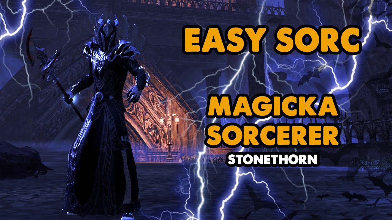 ESO - Easy Sorc - Magicka Sorcerer PVE Build - (Stonethorn)