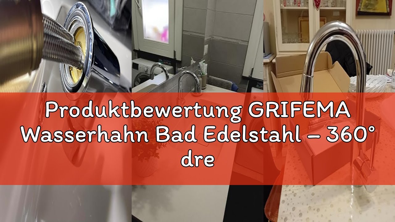 Produktbewertung GRIFEMA Wasserhahn Bad Edelstahl – 360° drehbarer Einhebelmischer Waschtischarmatur