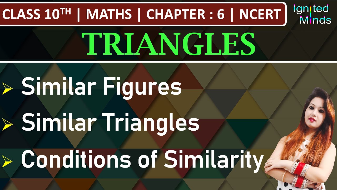 Class 10th Maths | Triangles (Introduction) | Similar Triangles | Conditions of Similarity | Chap. 6