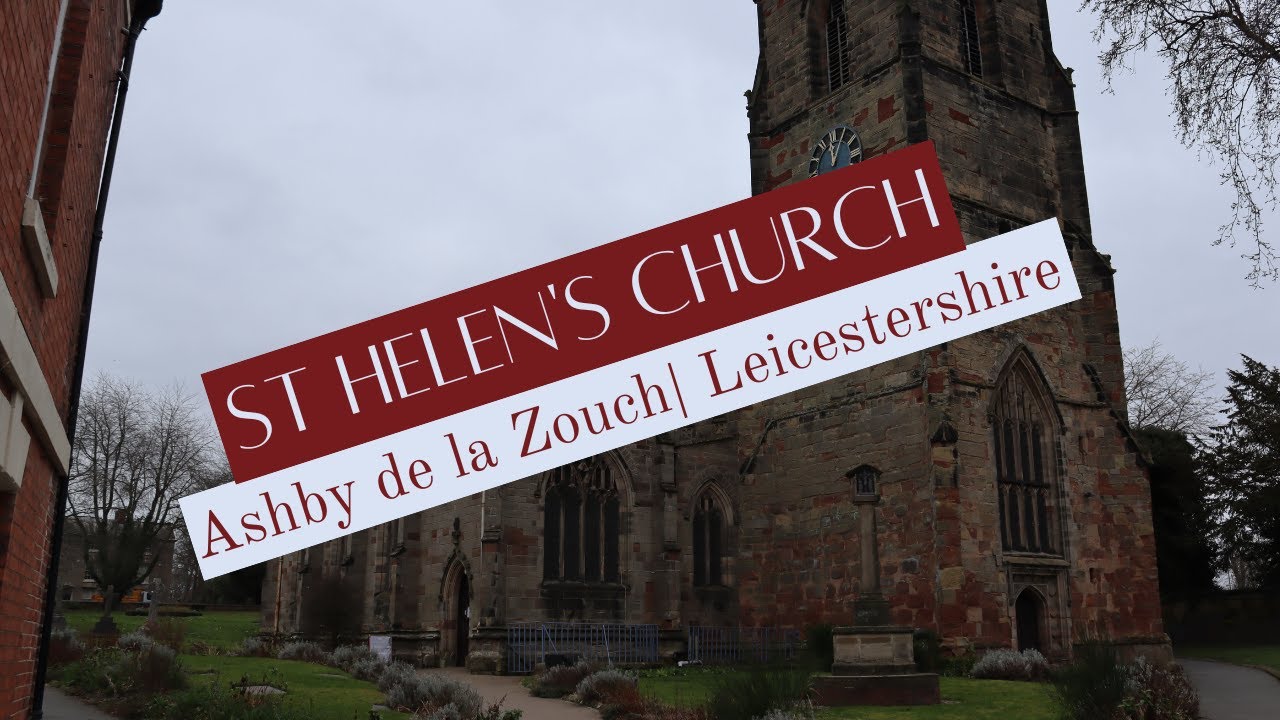 St Helen's Church | Ashby de la Zouch | Leicestershire