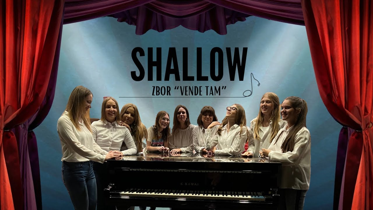Zbor Bistričkog teatra “Vende tam” - SHALLOW (cover video 4K)