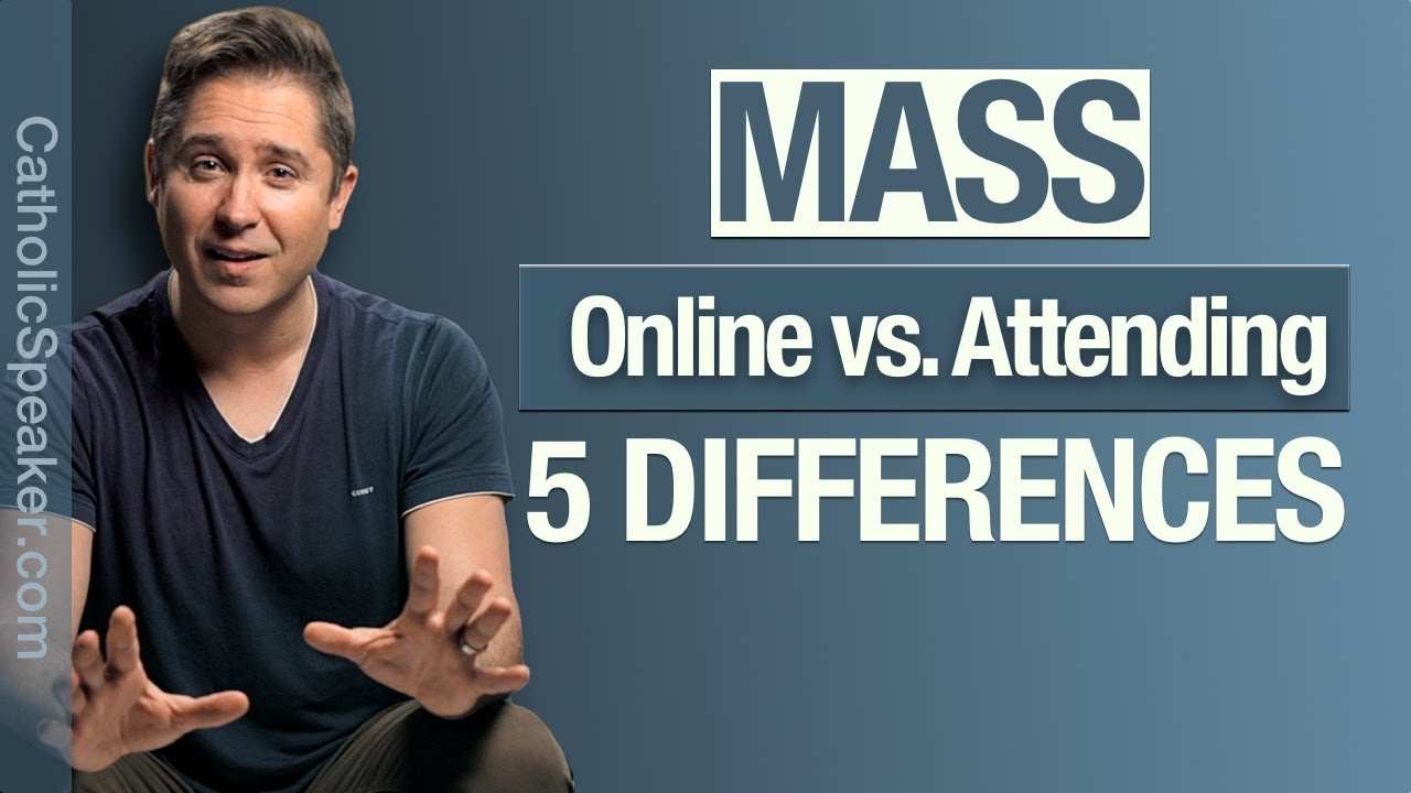 Catholic Mass Online vs Attending Sunday Mass [What's The Difference?]