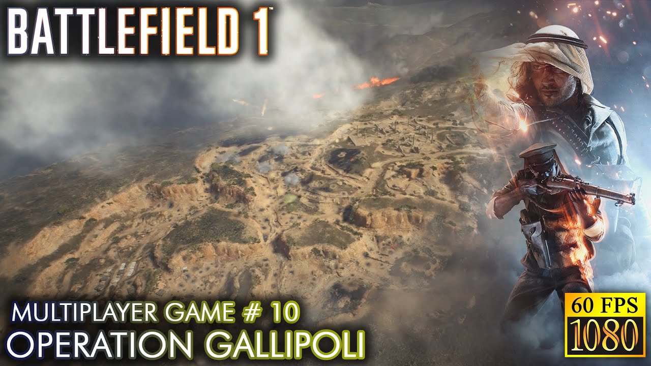 Battlefield 1 multiplayer game # 10. Operation Gallipoli. [HD 1080p 60fps]
