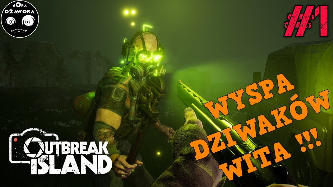 OUTBREAK ISLAND #1 / Gameplay PL / WYSPA DZIWAK&Oacute;W WITA !