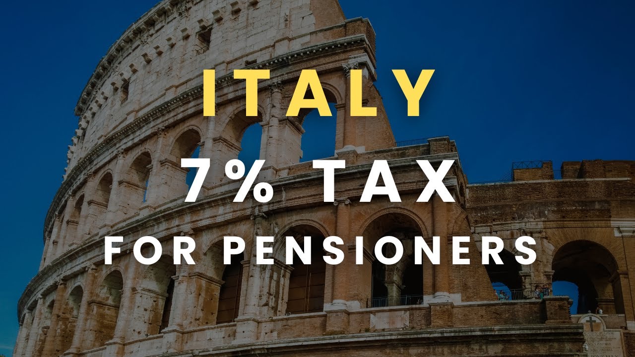 Italy 7% Tax for Pensioners (Low Tax Retirement in Italy 🇮🇹)