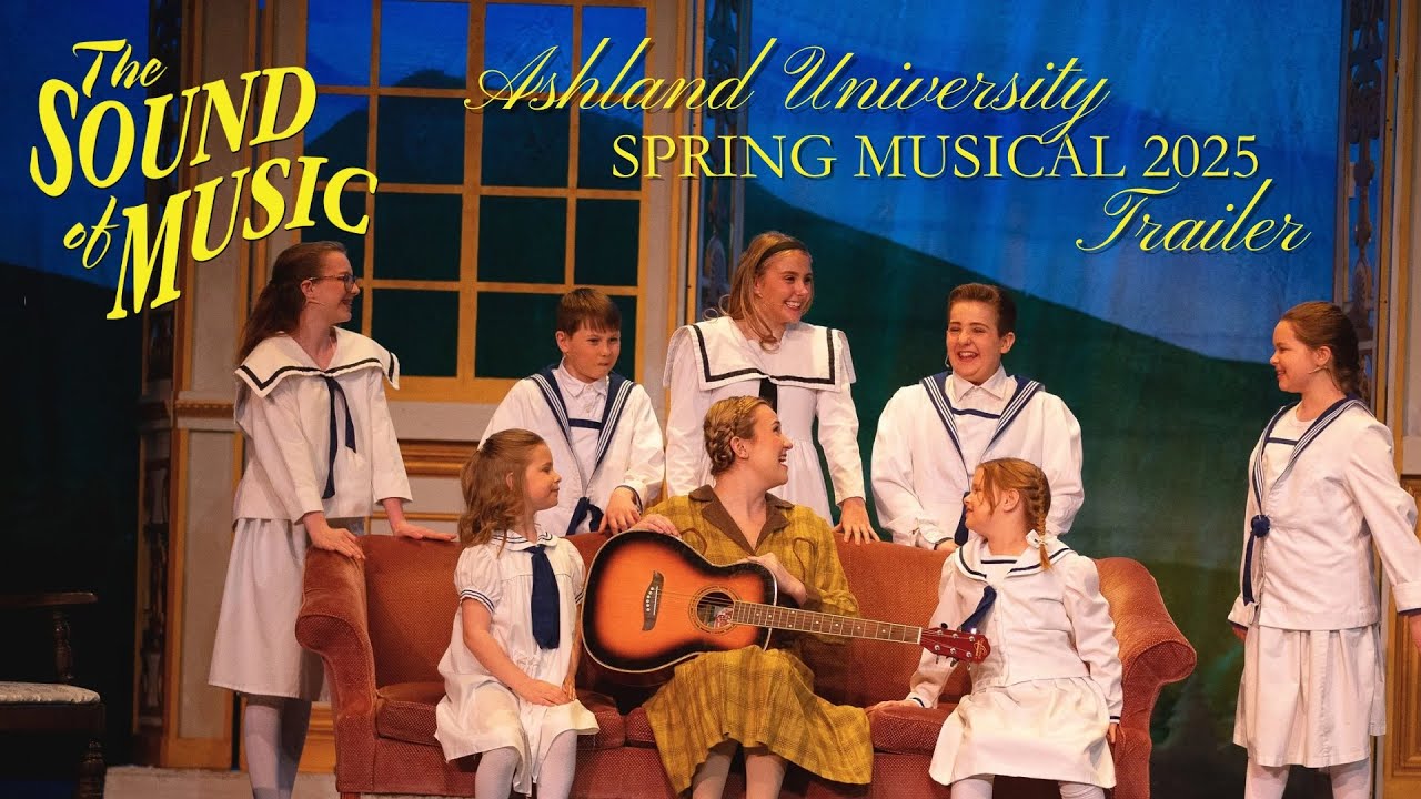 The Sound of Music Trailer | Ashland University Theatre | Spring 2025 Musical
