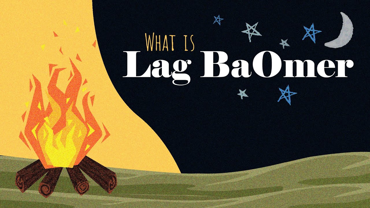 What Is Lag BaOmer?