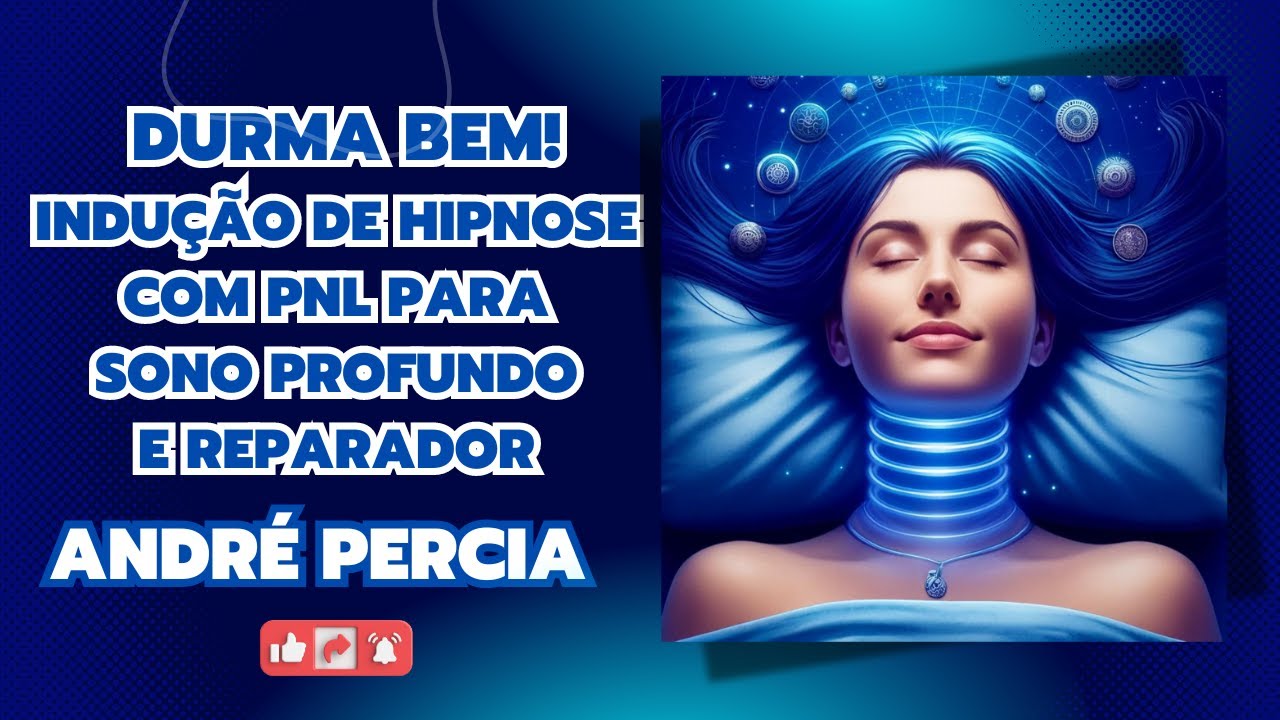 Durma Bem! Indução de Hipnose com PNL para Sono Profundo e Reparador