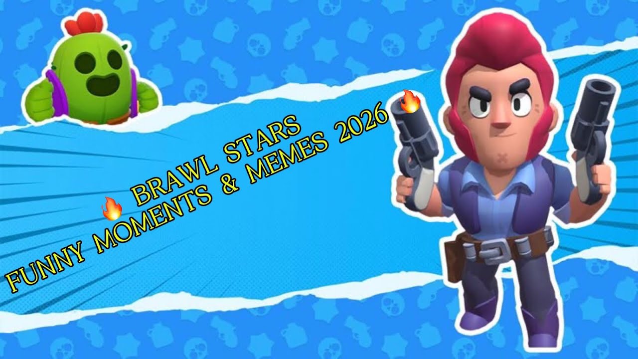 🔥 BRAWL STARS FUNNY MOMENTS & MEMES 2026 🔥