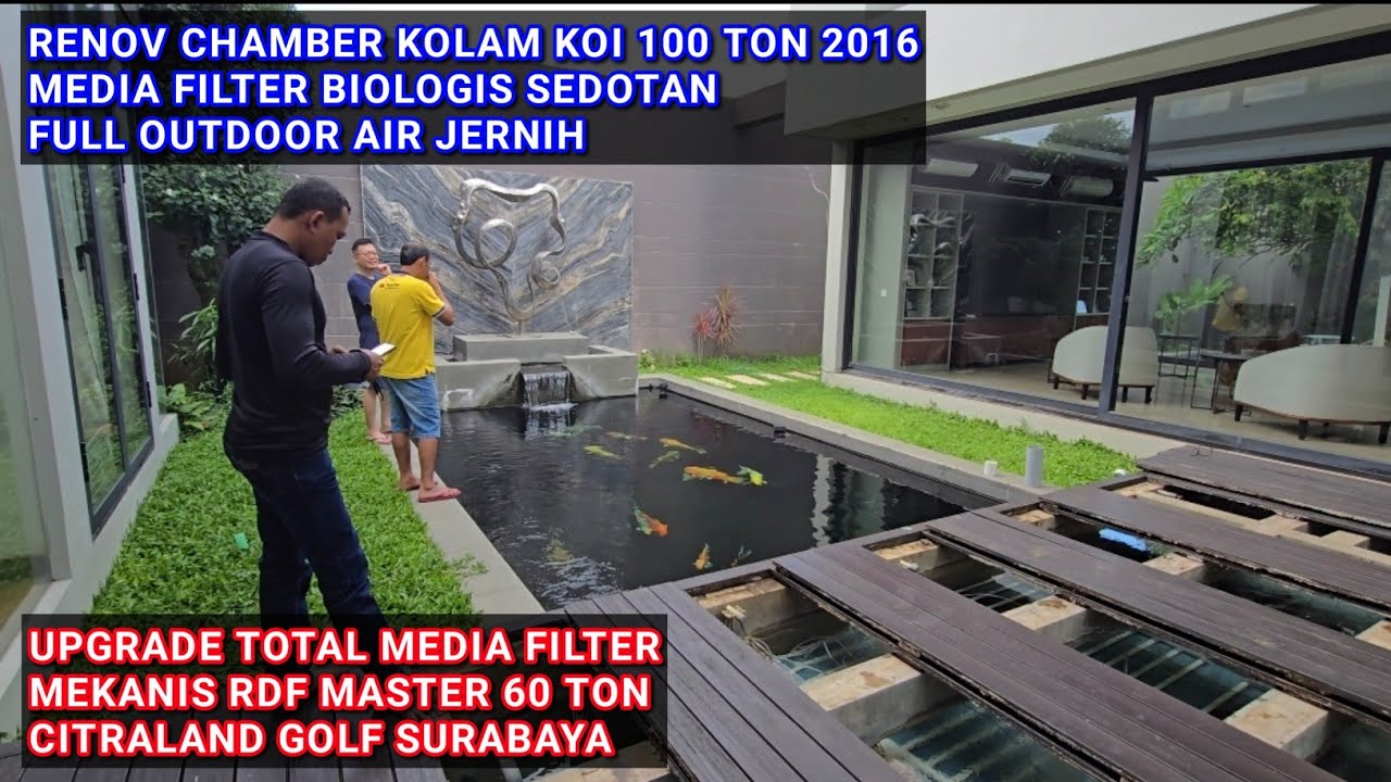 RENOV CHAMBER KOLAM KOI  2016 | UPGRADE MEDIA FILTER PREMIUM MEKANIS RDF MASTER 60 TON | SURABAYA
