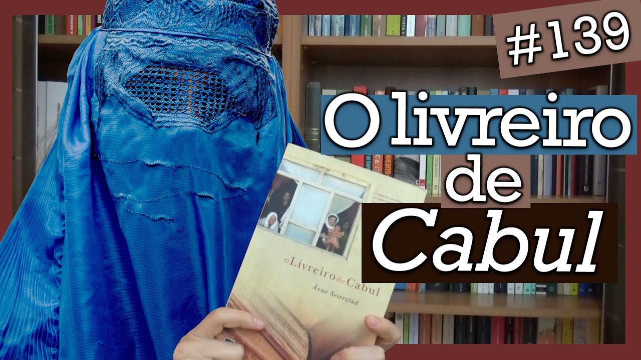 O LIVREIRO DE CABUL, ASNE SEIERSTAD (#139)