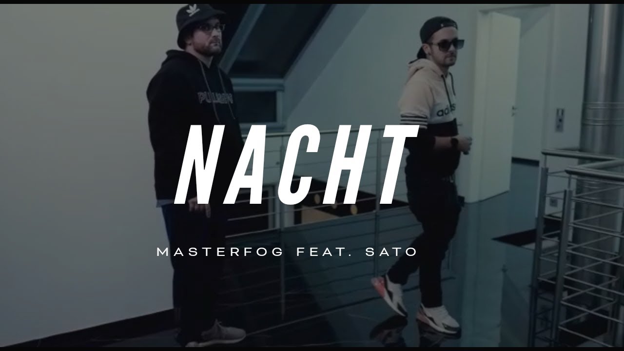 Masterfog & Sato - NACHT (Offizielles FULL HD-Musikvideo)