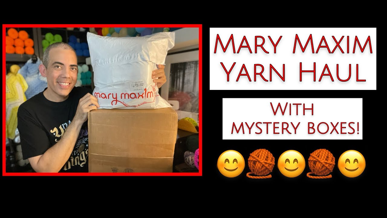 Mary Maxim Mystery Boxes and Yarn Haul! 