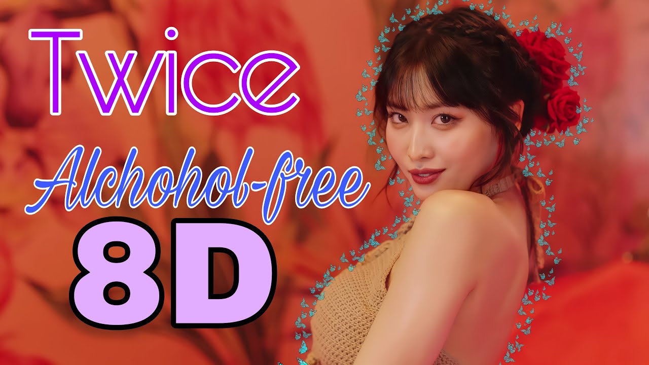 TWICE Alcohol-Free 8D🎧🎧 (트와이스 Alcohol-Free 8D audio)