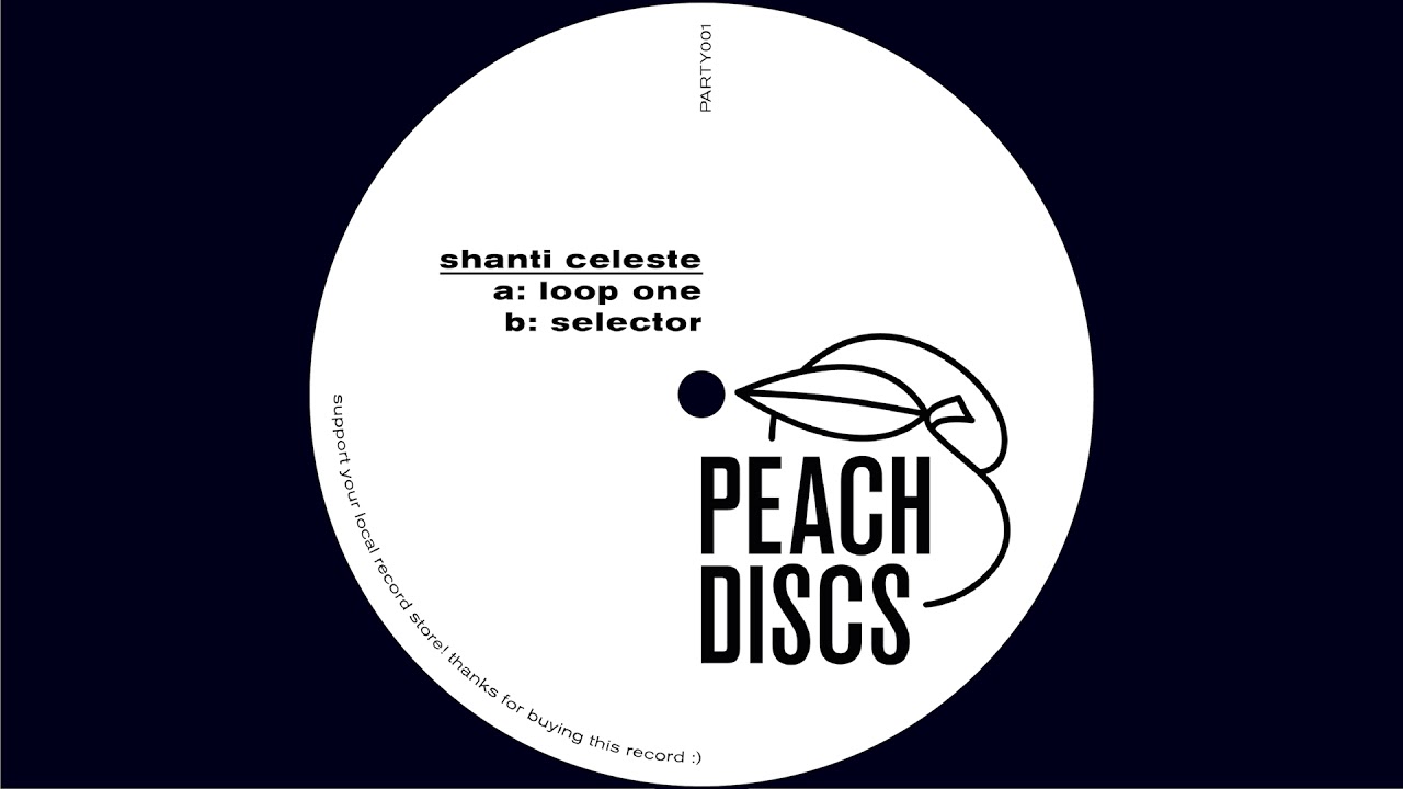 Shanti Celeste &ndash;&nbsp;Selector [Peach Discs]