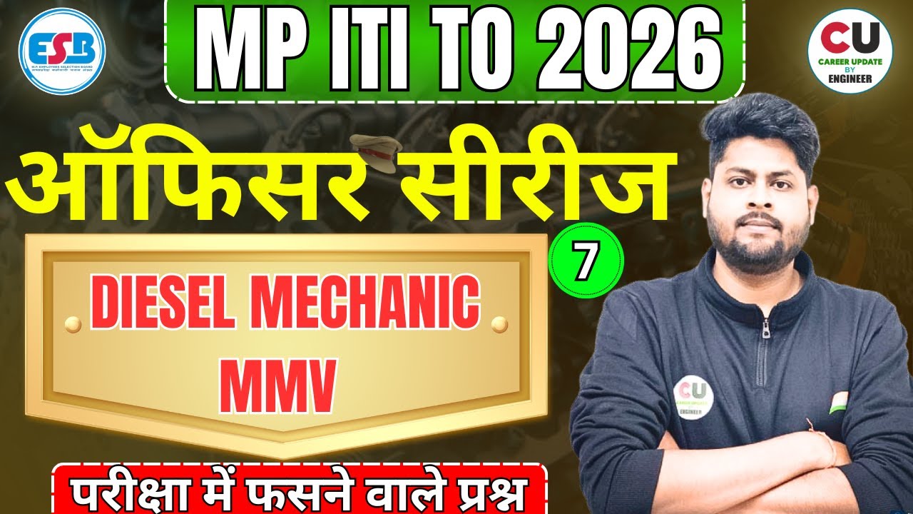 DAY- 7 | MP ITI TO Diesel Mechanic Class | Diesel Mechanic & MMV | MP TO Vacancy 2025 | MP TO MMV