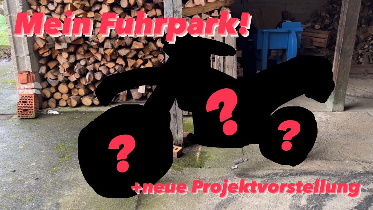 Fuhrpark Vorstellung! Plus neues Projekt??