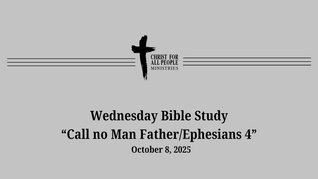 Bible Study-Call no man Father/Ephesians 4
