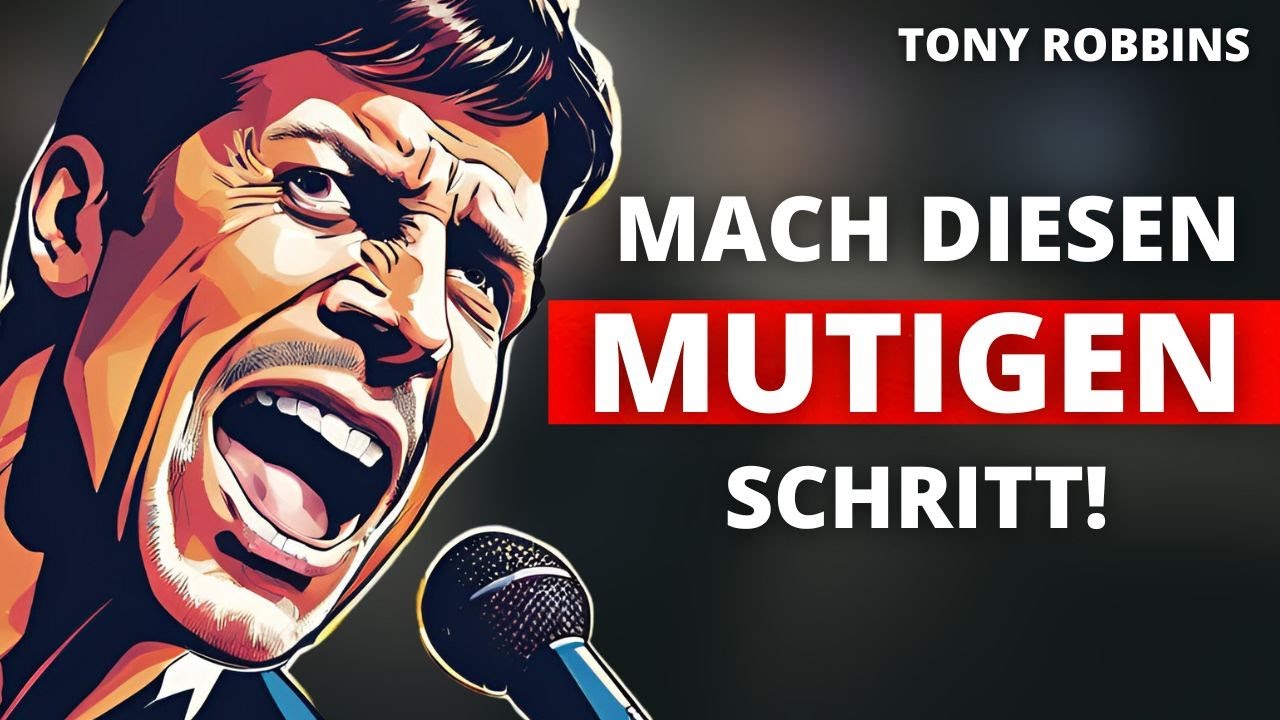 Trotz Angst dein Leben positiv verändern! (Tony Robbins Motivation 2024 Deutsch)