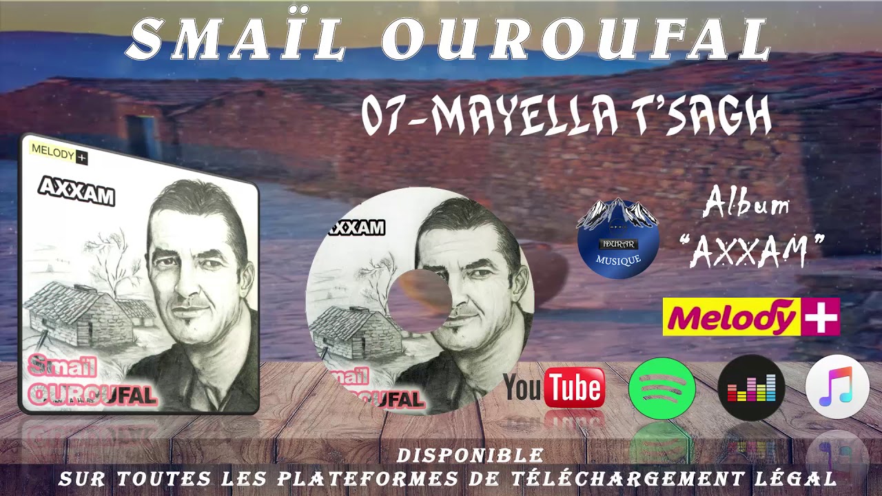 SMAIL OUROUFAL☑️MAYELLA T'SAGH☑️♥️IDURAR MUSIQUE♥️