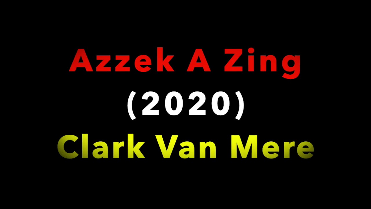 Azzek A Zing 2020   Clark Van Mere