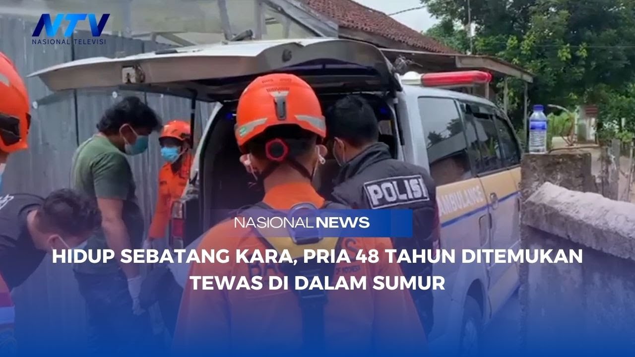 HIDUP SEBATANG KARA, PRIA 48 TAHUN DITEMUKAN TEWAS DI DALAM SUMUR