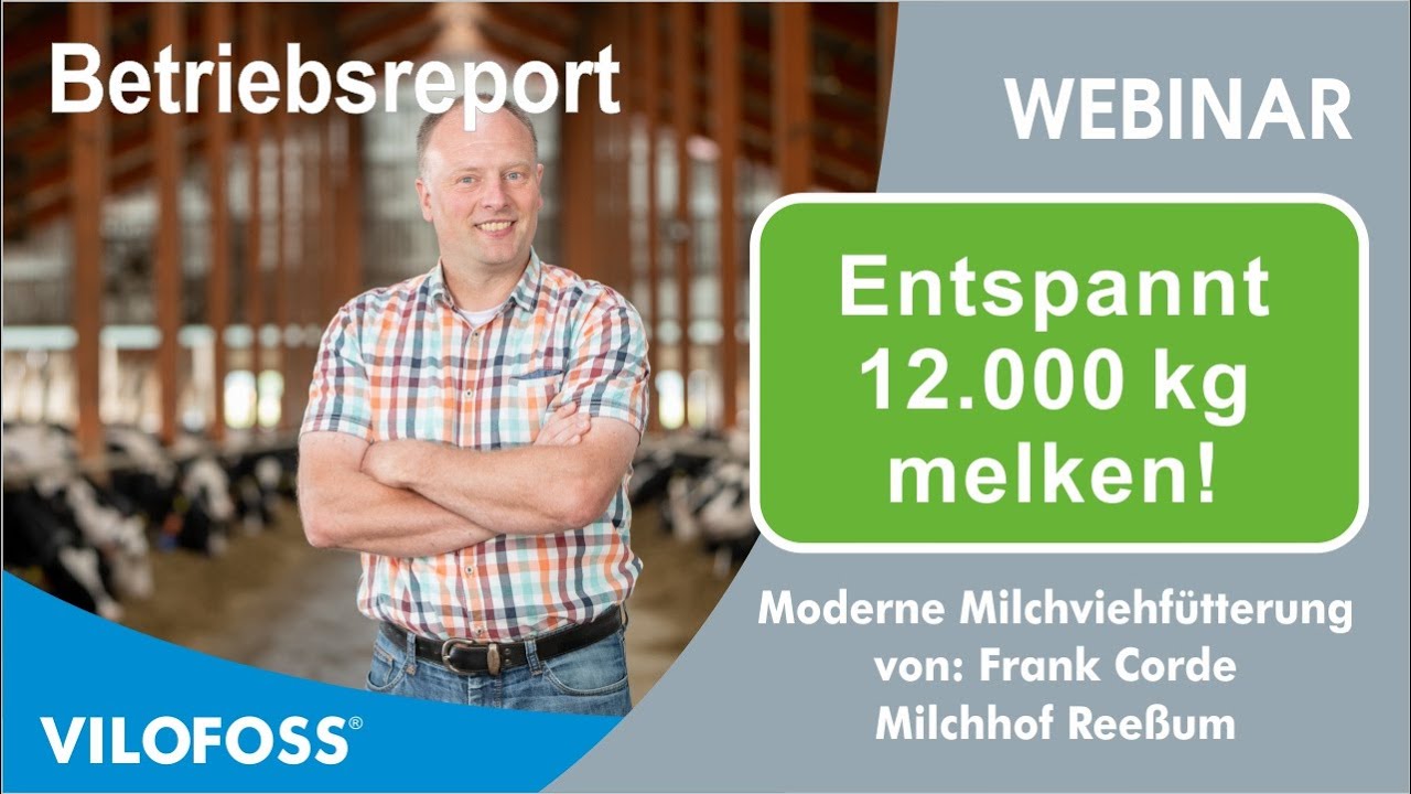 #1 Entspannt 12.000 kg melken - Milchhof Ree&szlig;um -  VILOFOSS Web-Seminar Rind 2020