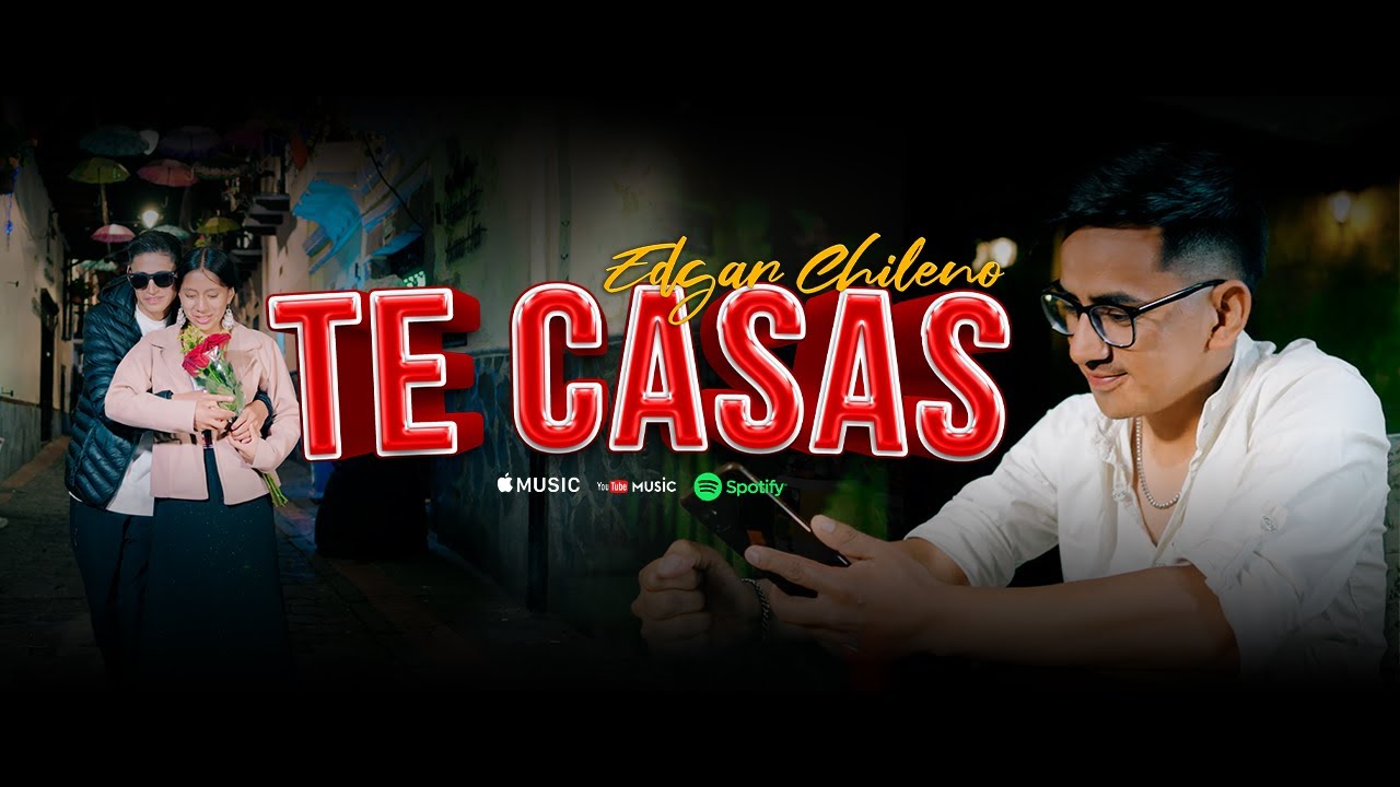 Te Casas - Edgar Chileno - D.R.A - Video Oficial 2025