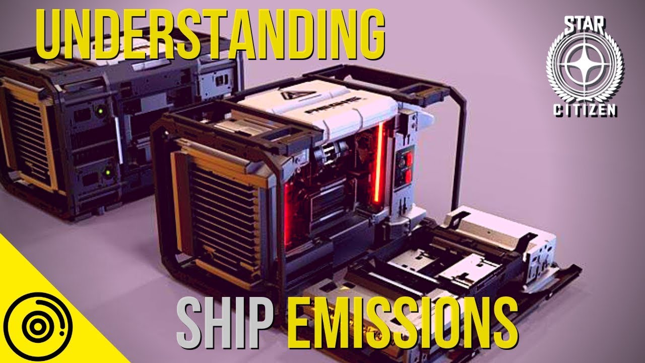 Understanding Ship Emissions | Star Citizen 3.5