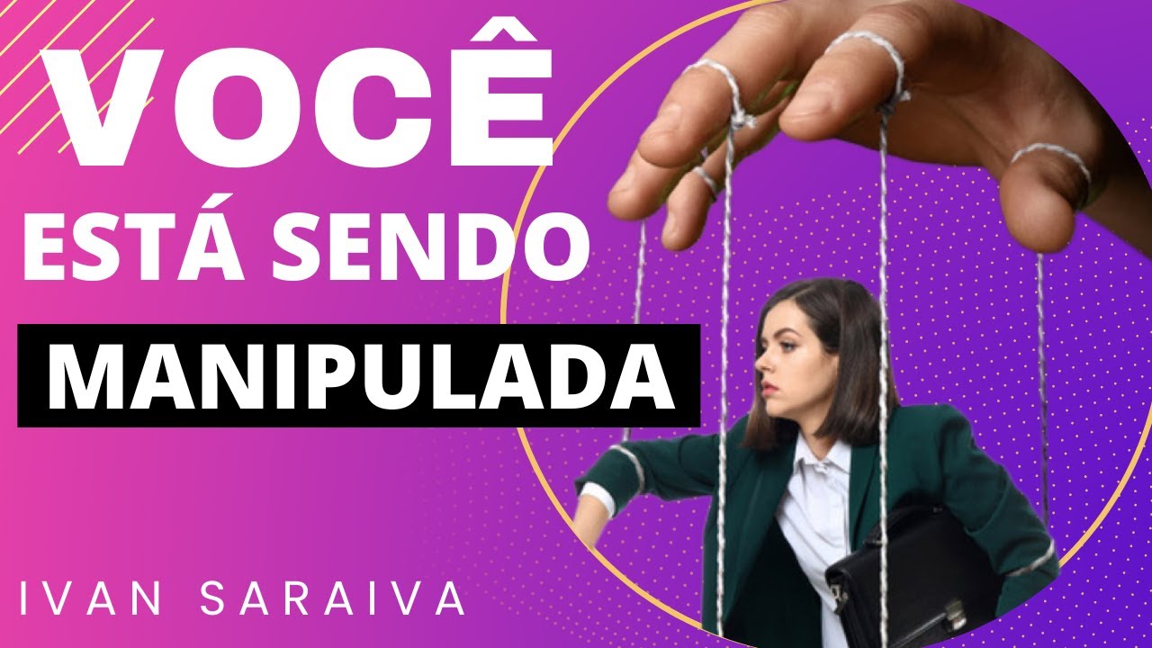 COMO IDENTIFICAR PESSOAS MANIPULADORAS (5 PASSOS) IVAN SARAIVA - BOA TARDE JESUS