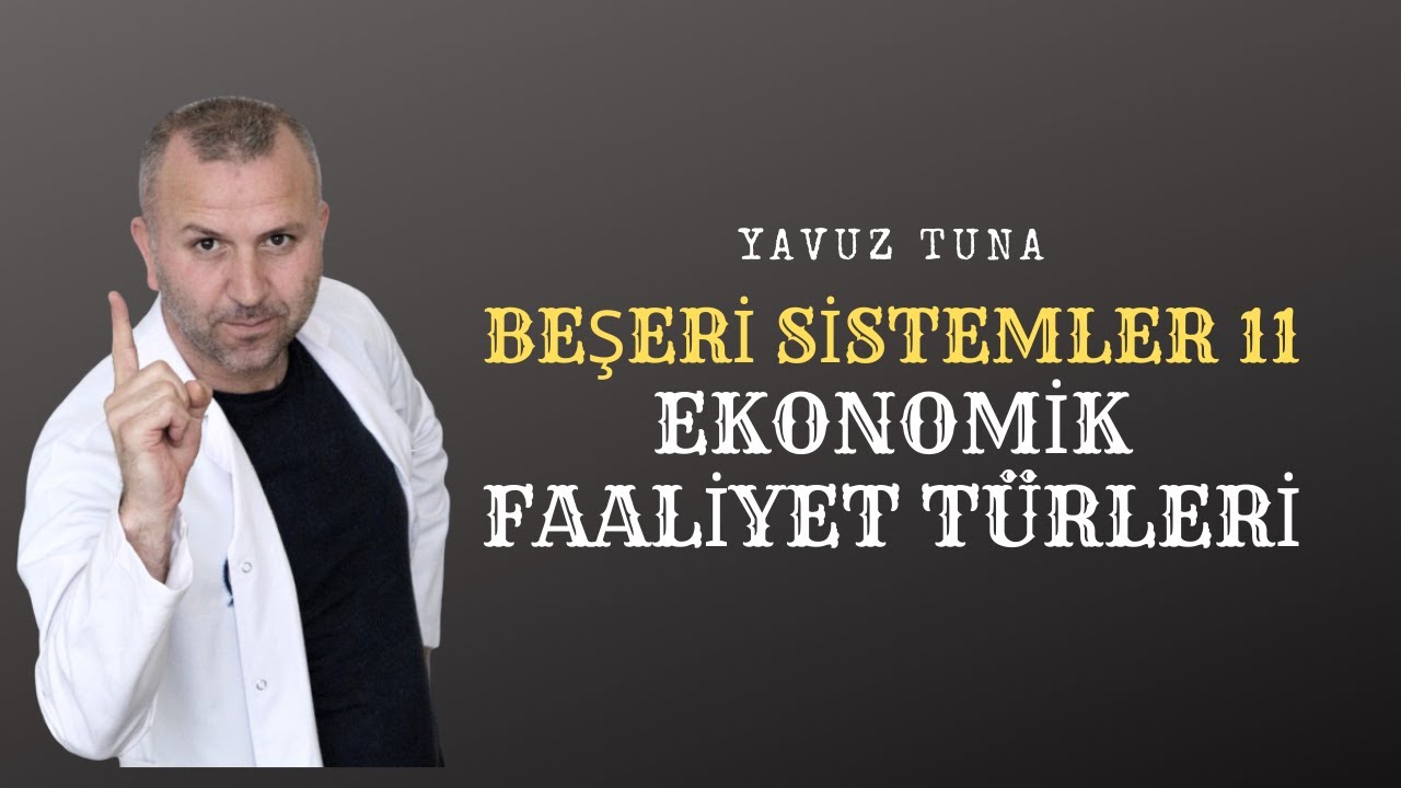BEŞERİ SİSTEMLER 11 (EKONOMİK FAALİYET TÜRLERİ ) #tytcoğrafya #kpsscoğrafya #coğrafya