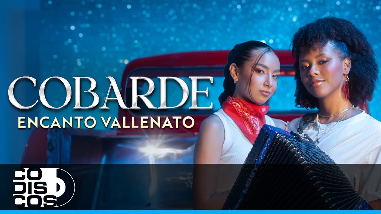 Cobarde, Sofi Y Leidy Encanto Vallenato - Video Oficial