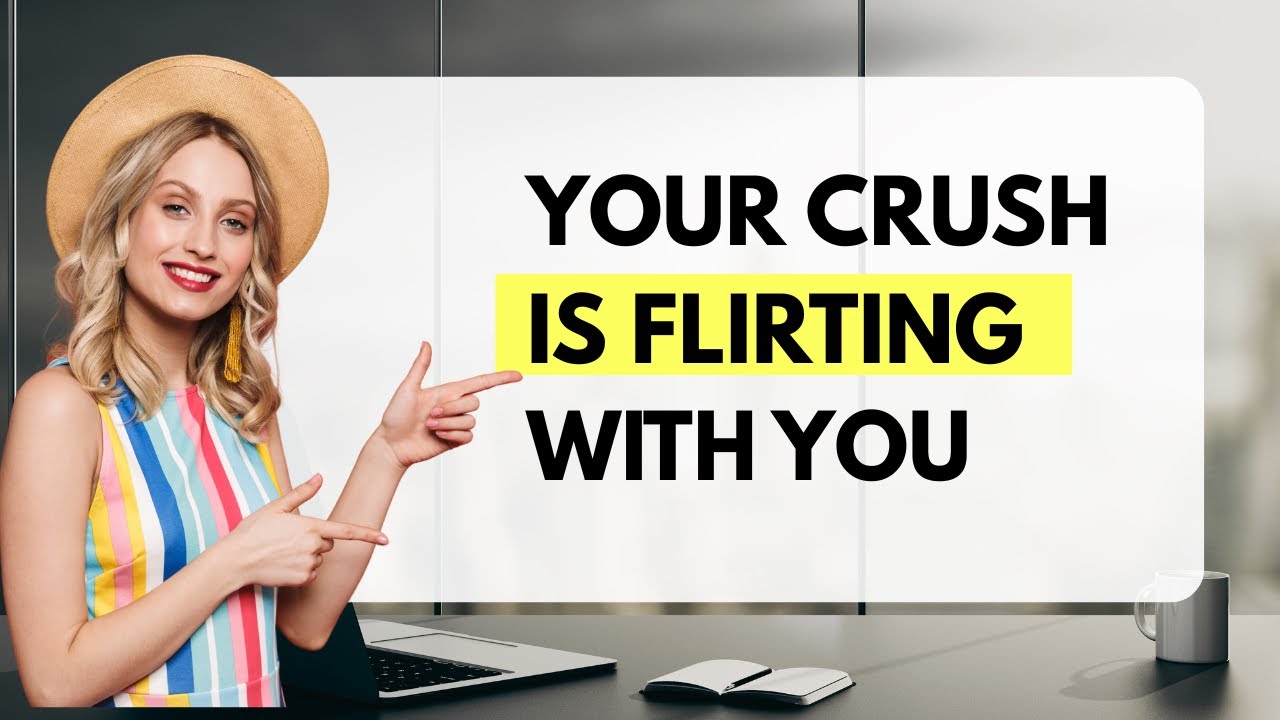 7 Signs Your Crush Is Flirting With You