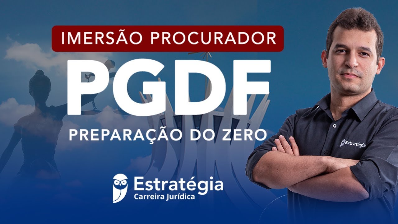 Imers&atilde;o Procurador PGDF: Prepara&ccedil;&atilde;o do Zero - Prof. Igor Maciel