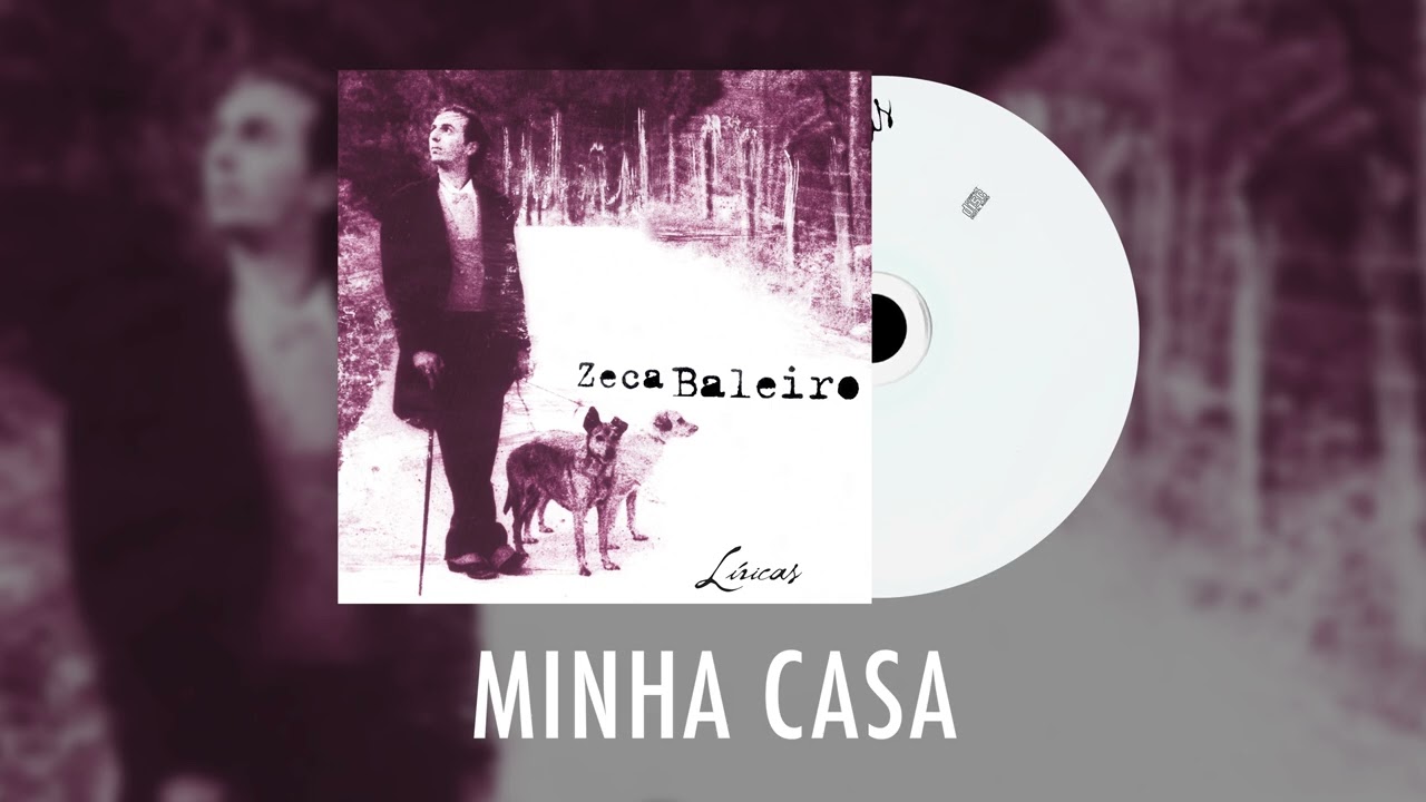 Zeca Baleiro - Minha Casa - Líricas (ÁUDIO)