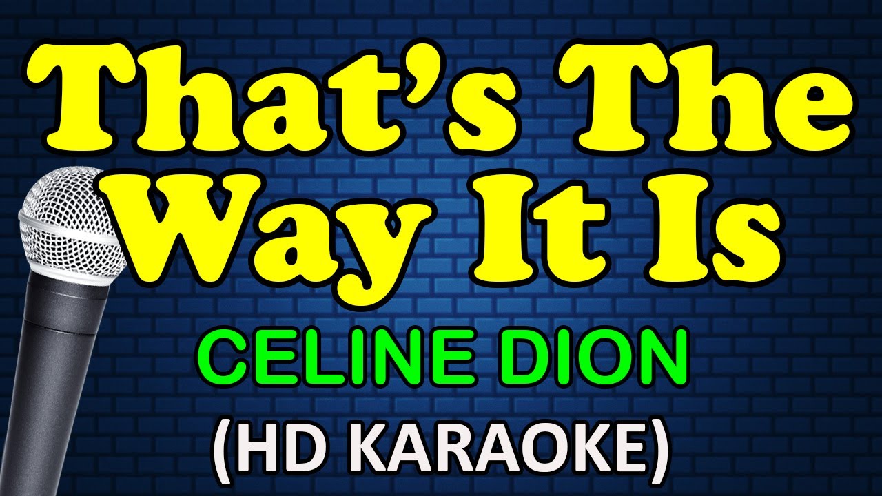 THAT'S THE WAY IT IS - Celine Dion (HD Karaoke)