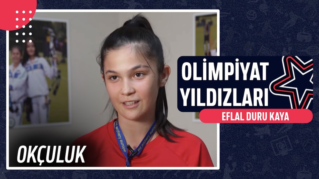 🏹 Eflal Duru Kaya - Okçuluk | Olimpiyat Yıldızları