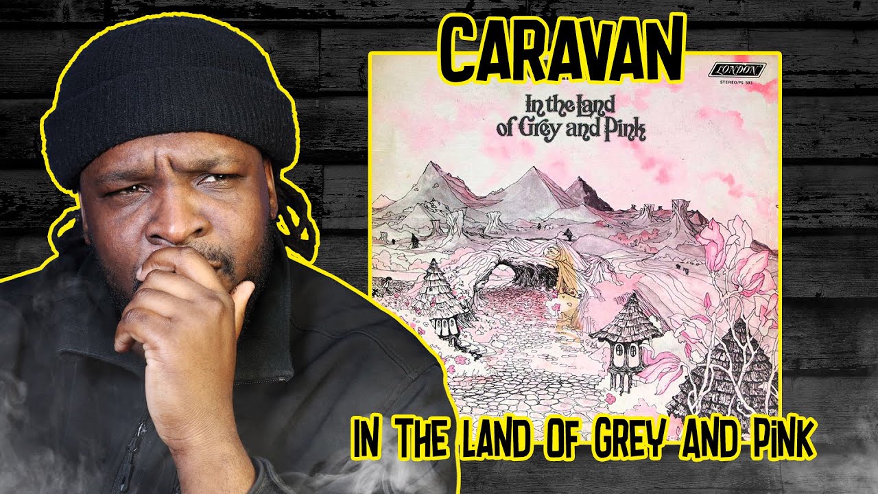Caravan - In The Land Of Grey And Pink REACTION/REVIEW